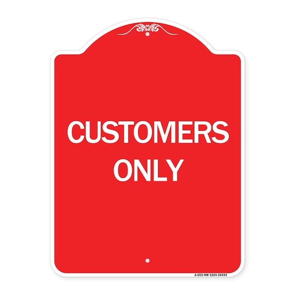 Signmission Designer Series Sign-Customers Only, Red & White Aluminum Sign, 18" x 24", RW-1824-24494 A-DES-RW-1824-24494 - main